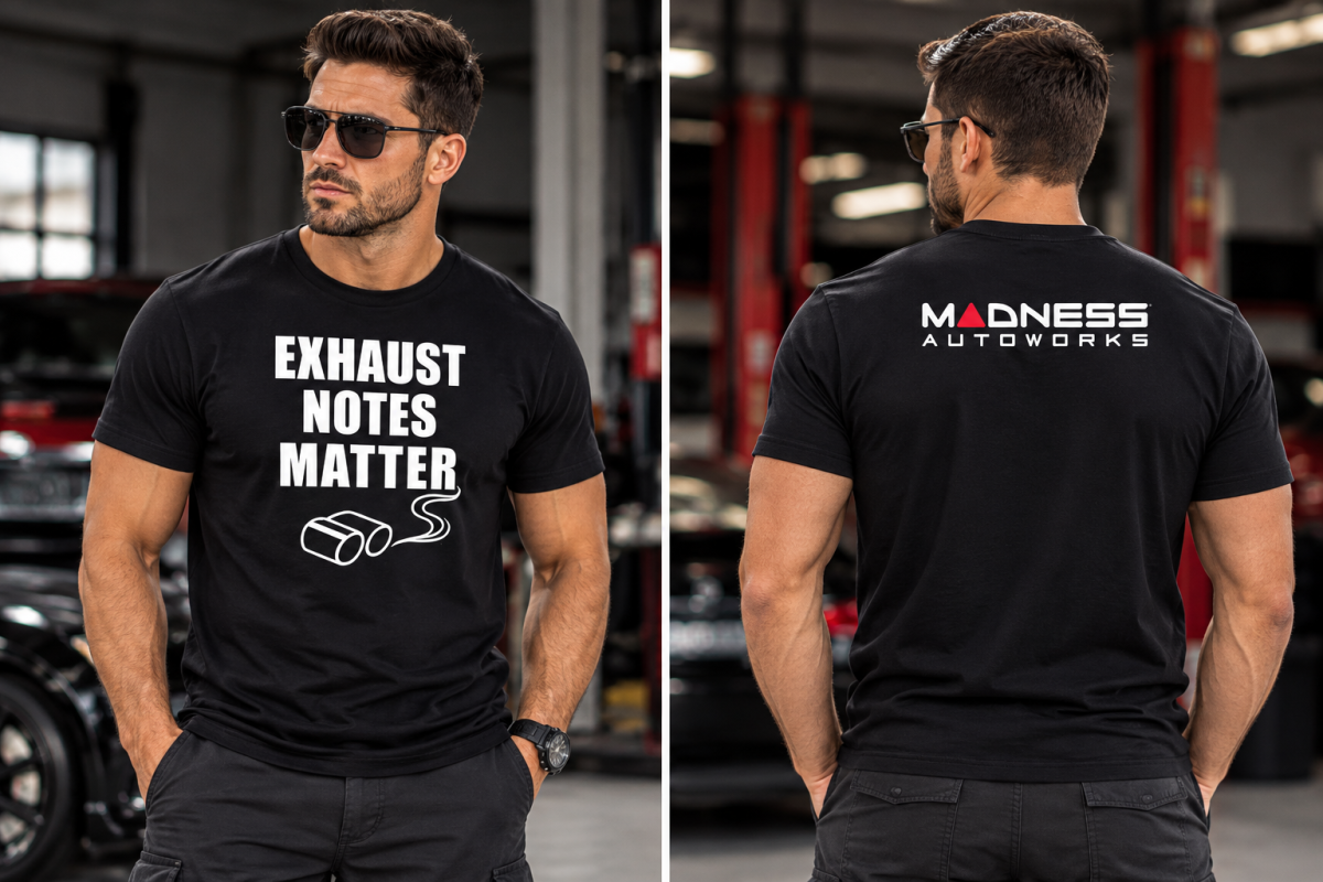 MADNESS Autoworks T-Shirt - EXHAUST NOTES MATTER